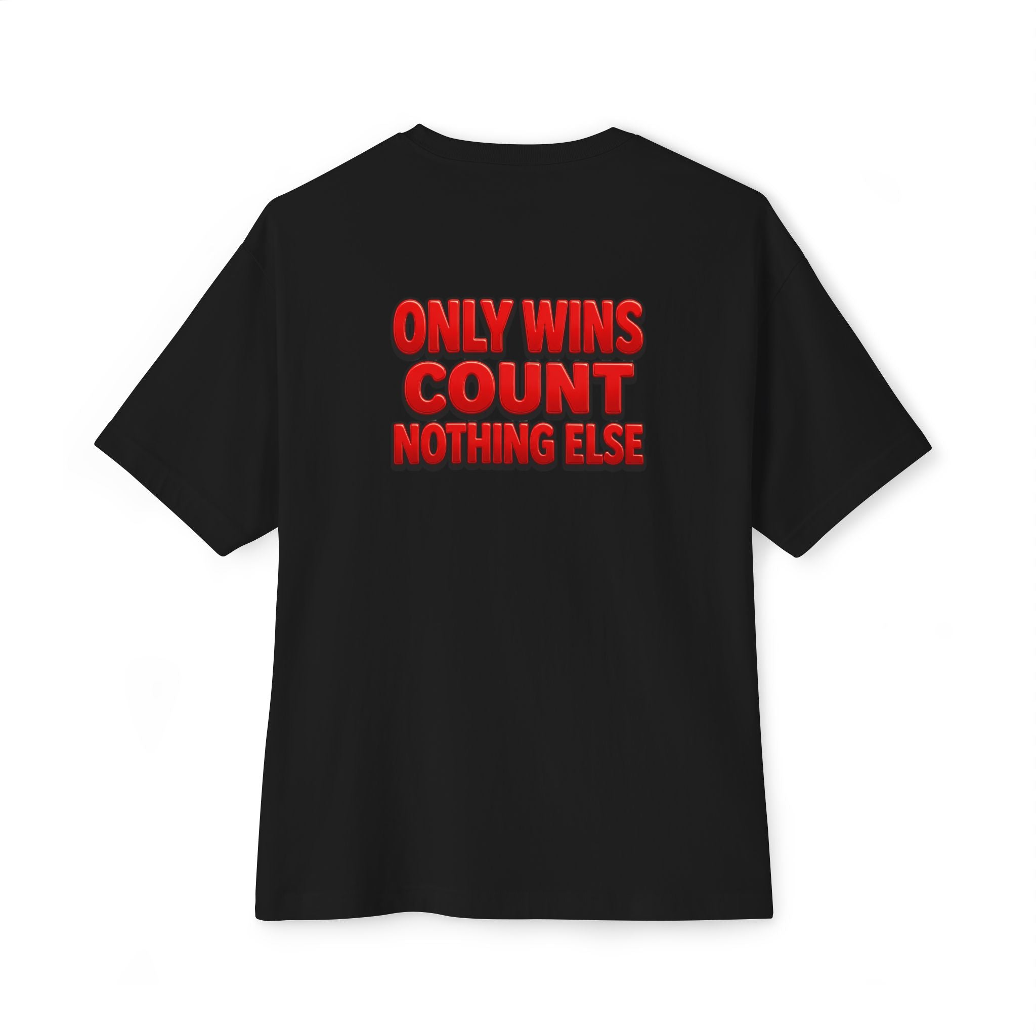 Only Wins Count - Oversized Tee