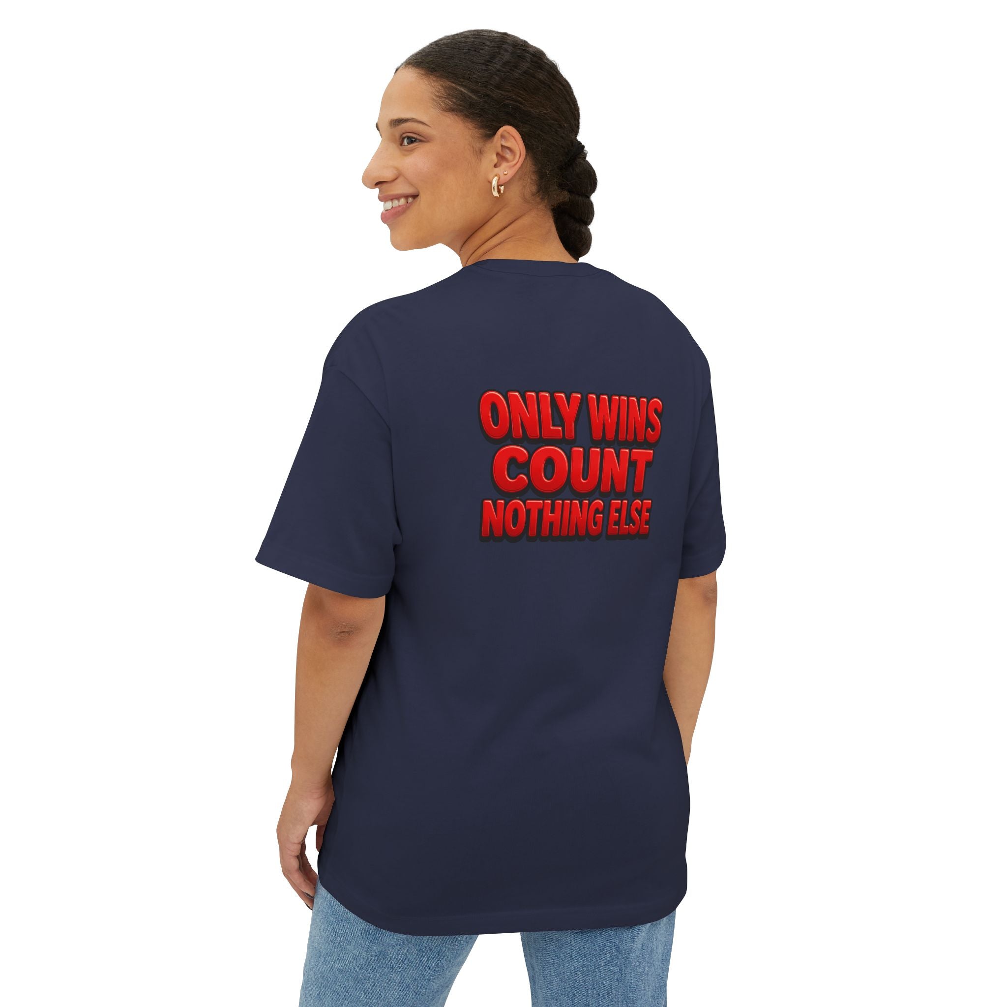 Only Wins Count - Oversized Tee