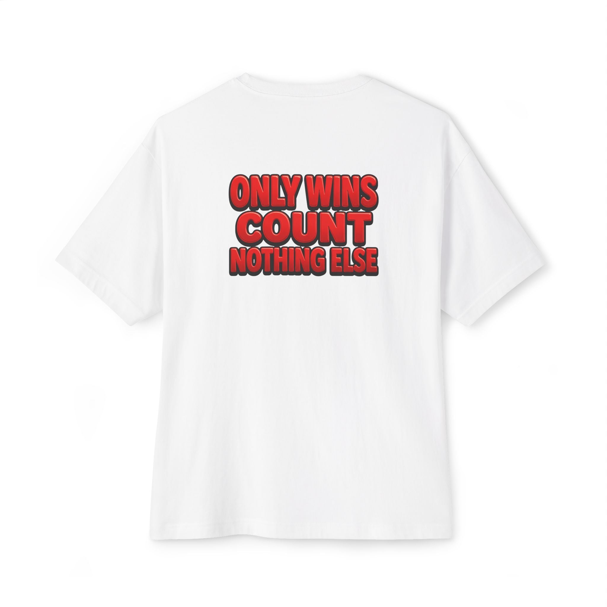 Only Wins Count - Oversized Tee